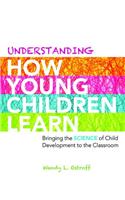 Understanding How Young Children Learn