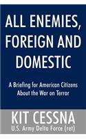 All Enemies, Foreign and Domestic