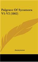 Palgrave Of Sycamora V1-V2 (1862)