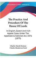 Practice And Procedure Of The House Of Lords