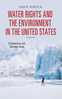 Water Rights and the Environment in the United States