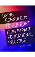 Using Technology to Support High-Impact Educational Practice