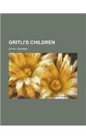 Gritli's Children