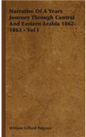 Narrative Of A Years Journey Through Central And Eastern Arabia 1862-1863 - Vol I
