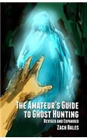 The Amateur's Guide to Ghost Hunting