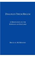 Dialogus Trium Regum