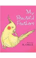 My Beautiful Feathers