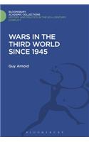 Wars in the Third World Since 1945: (History and Politics in the 20th Century: Bloomsbury Academic)