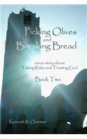 Picking Olives and Breaking Bread - Book 2