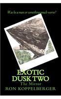 Exotic Dusk Book Two