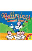 Ballerinas and What They Do