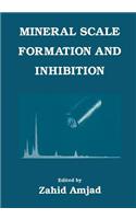 Mineral Scale Formation and Inhibition