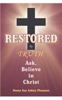 Restored by Truth