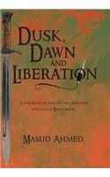 Dusk, Dawn and Liberation