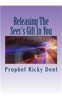 Releasing The Seer's Gift In You