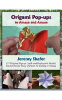 Origami Pop-ups: to Amaze and Amuse(English)