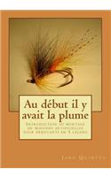 Au debut il y avait la plume