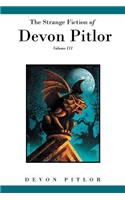 The Strange Fiction of Devon Pitlor