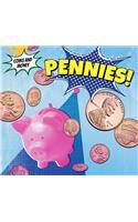 Pennies!