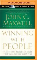 Winning with People: Discover the People Principles That Work for You Every Time