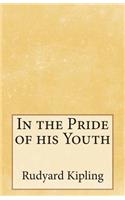 In the Pride of his Youth