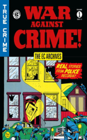 EC Archives: War Against Crime Volume 1