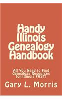 Handy Illinois Genealogy Handbook