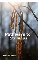 Pathways to Stillness