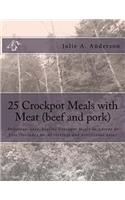 25 Crockpot Meals with Meat (beef and pork)