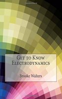 Get to Know Electrodynamics