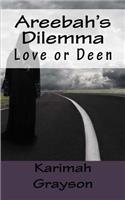 Areebah's Dilemma: Love or Deen