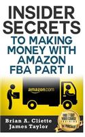 Insider Secrets to Making Money with Amazon Fba Part II