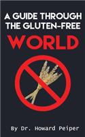 A Guide Through the Gluten Free World