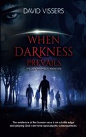 When Darkness Prevails