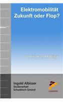 Elektromobilität - Zukunft oder Flop?: Seminarkurs Mobilität