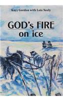 God's Fire on Ice