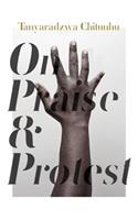 On Praise and Protest