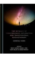 The Intimacy of Consciousness Exploration and Transpersonal Psychotherapy: Coming Home