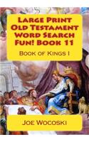 Large Print Old Testament Word Search Fun! Book 11: Book of Kings I