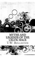 Myths and Legends of the Celtic Race