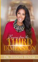 Praying from the Third Dimension Revised Edition