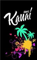 Travel Kauai: Blank Vacation Planner & Organizer