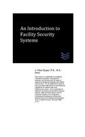 Introduction to Facility Security Systems