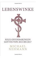 Lebenswinke: Neue Offenbarungen Gottes Von 2015 Bis 2017: Volume 4