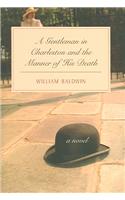 A Gentleman of Charleston and the Manner of His Death