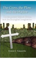 The Cross, the Plow and the Skyline