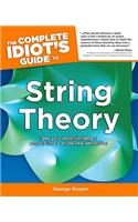 Complete Idiot's Guide to String Theory