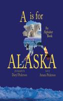 A Is For Alaska: An Alphabet Book(Daryl Pederson)