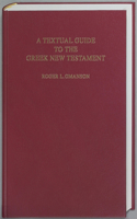 Textual Guide to the Greek New Testament: An Adaptation of Bruce M. Metzger's Textual Commentary for the Needs of Translators