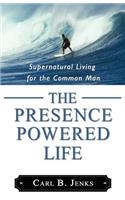 Presence Powered Life